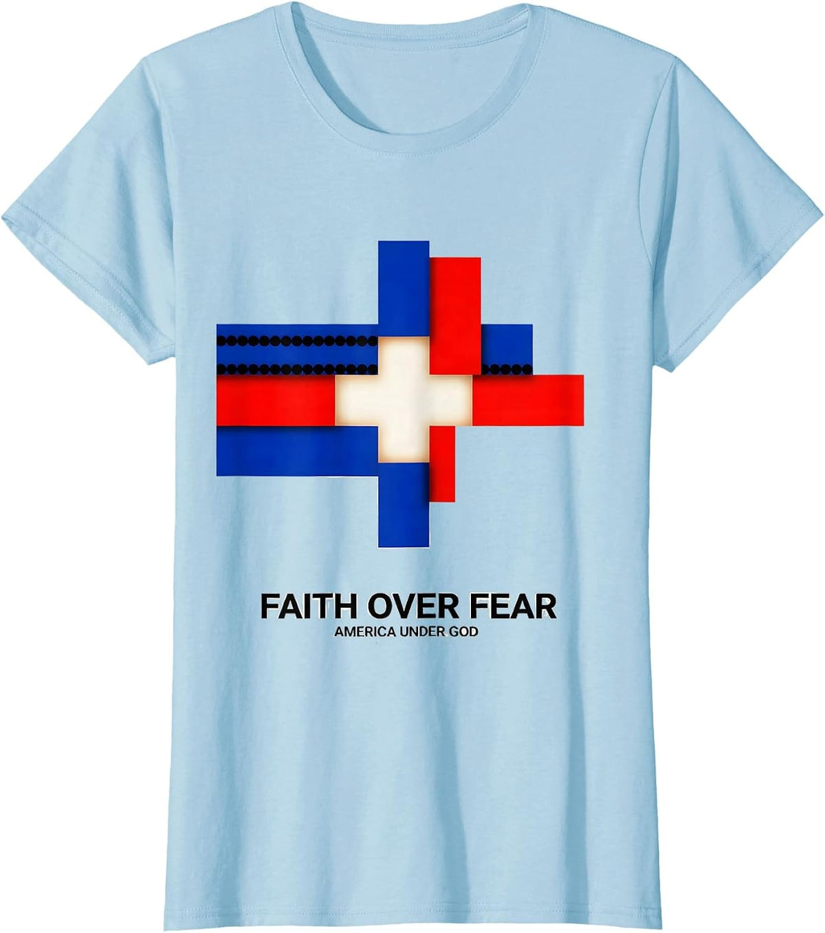 Women's Faith Over Fear America Under God Patriotic Christian Cross T-Shirt - Baby Blue