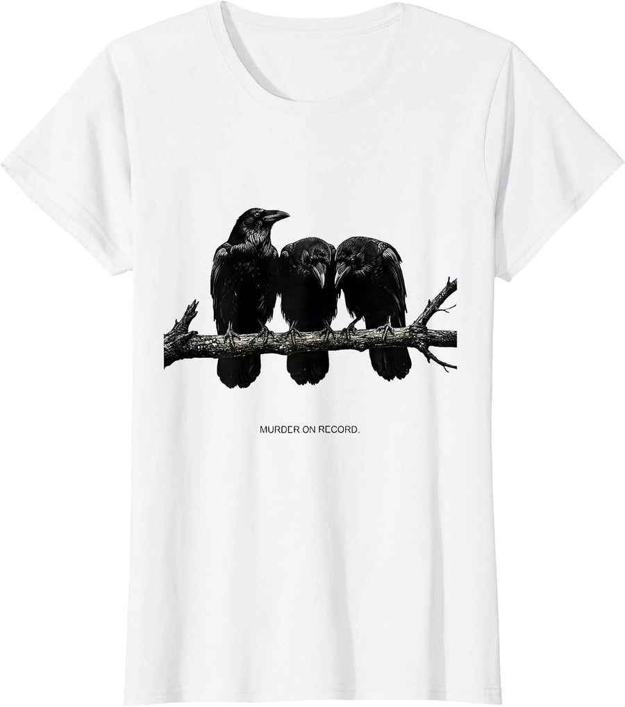 Women's Murder On Record Dark Humor Crow Raven Bird Lover Pun T-Shirt - White