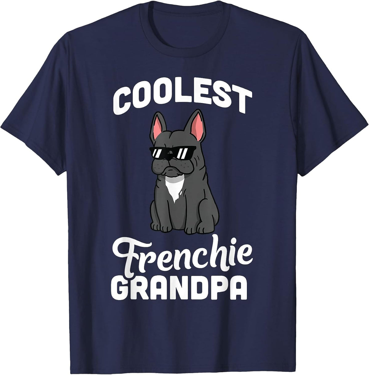 Coolest French Bulldog Grandpa T-Shirt Funny Dog Shirt T-Shirt - Navy Blue