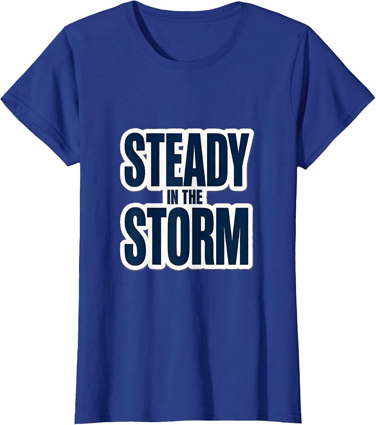 Women's Steady in the Storm Faith Over Fear Design T-Shirt - Royal Blue