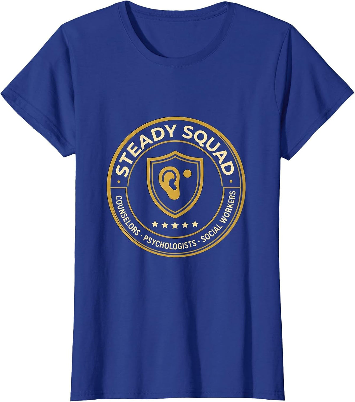 Women's Steady Squad: Counselors, Psychologists & Social Workers T-Shirt - Royal Blue