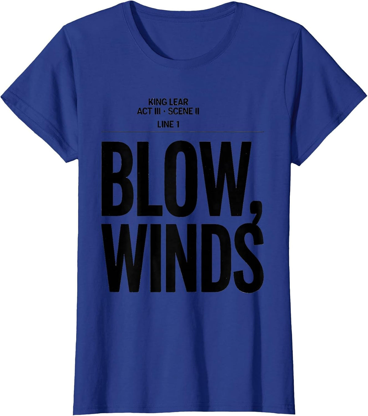 Women's Blow, Winds Literary Humor Shakespeare Fan T-Shirt - Royal Blue
