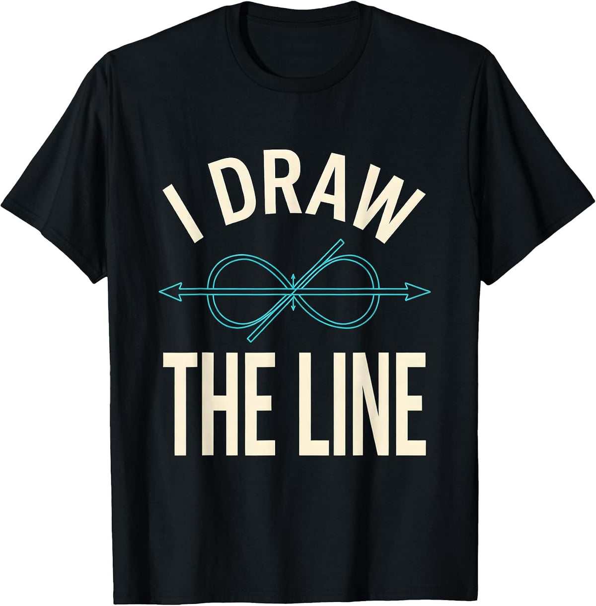 Men's I Draw The Line Funny Math Teacher Gift Math Nerd Humor T-Shirt - Black