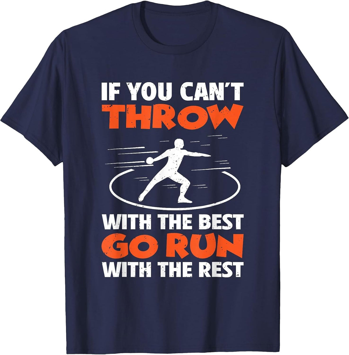 If You Can't Throw with The Best Go Run with The Rest T-Shirt - Navy Blue