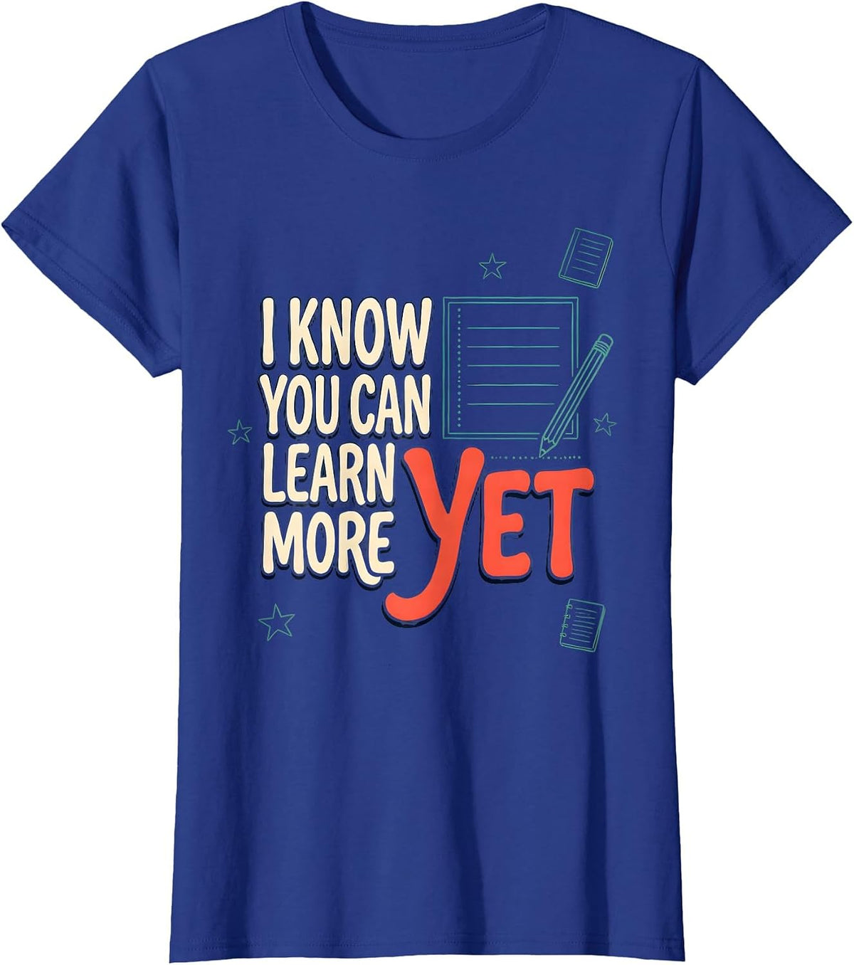 Women's I Know You Can Learn More Yet Growth Mindset Teacher T-Shirt - Royal Blue