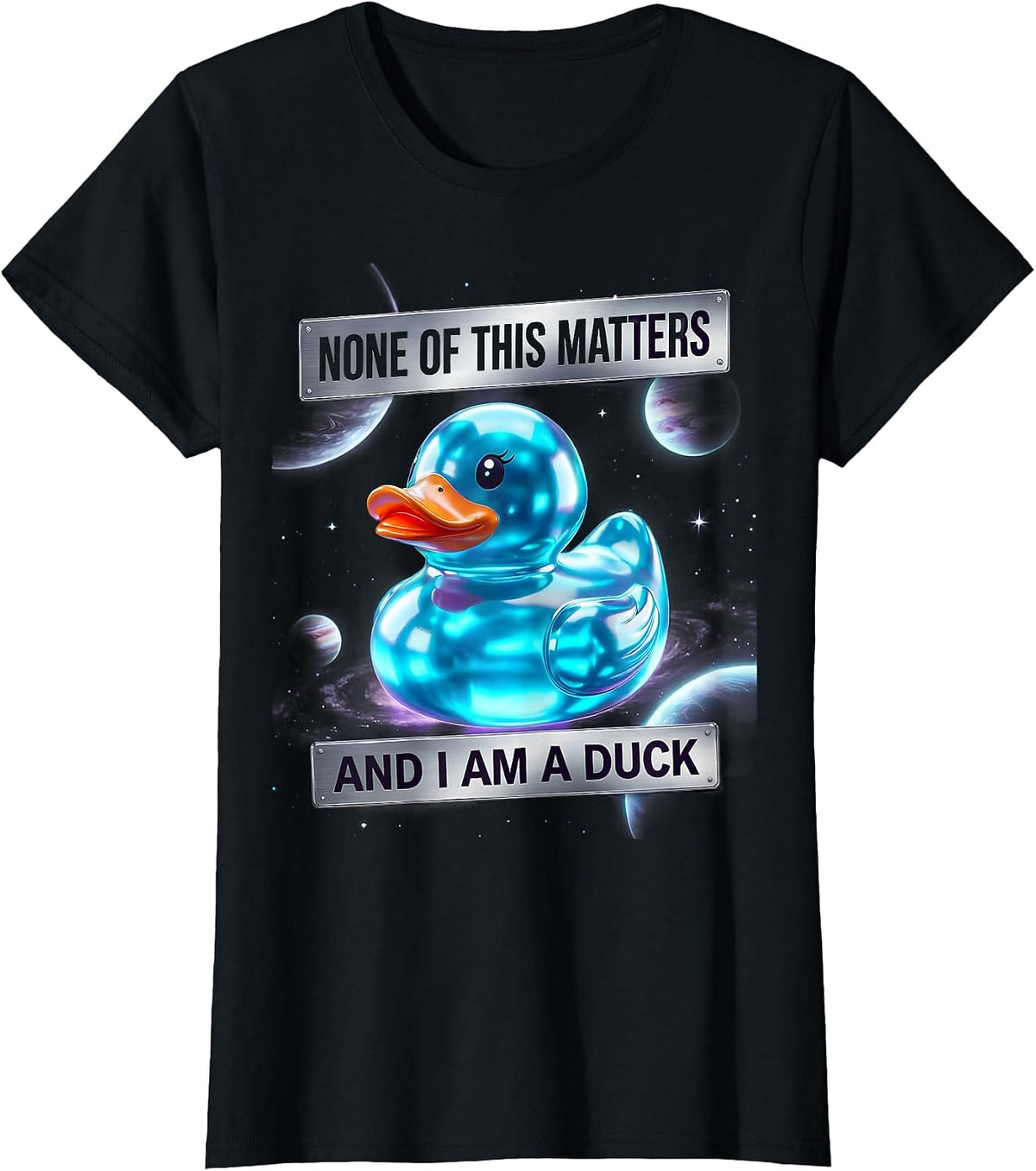 None Of This Matters And I Am A Duck Funny Sarcastic Humor T-Shirt - Black