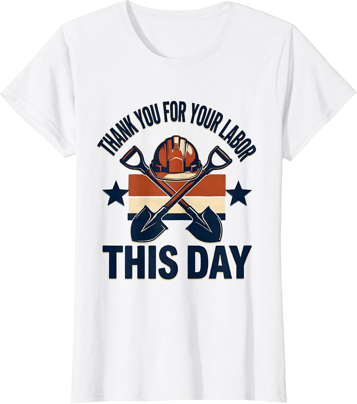 Women's Thank You For Your Labor This Day Patriotic Labor Day Union T-Shirt - White
