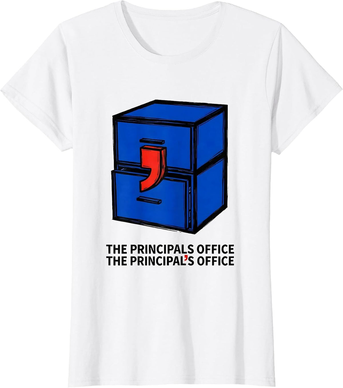 Women's The principals office The principal's office Funny Grammar T-Shirt - White