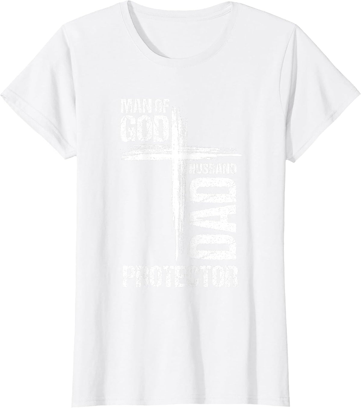 MAN of GOD Husband Dad Protector Christian Dad T-Shirt - White