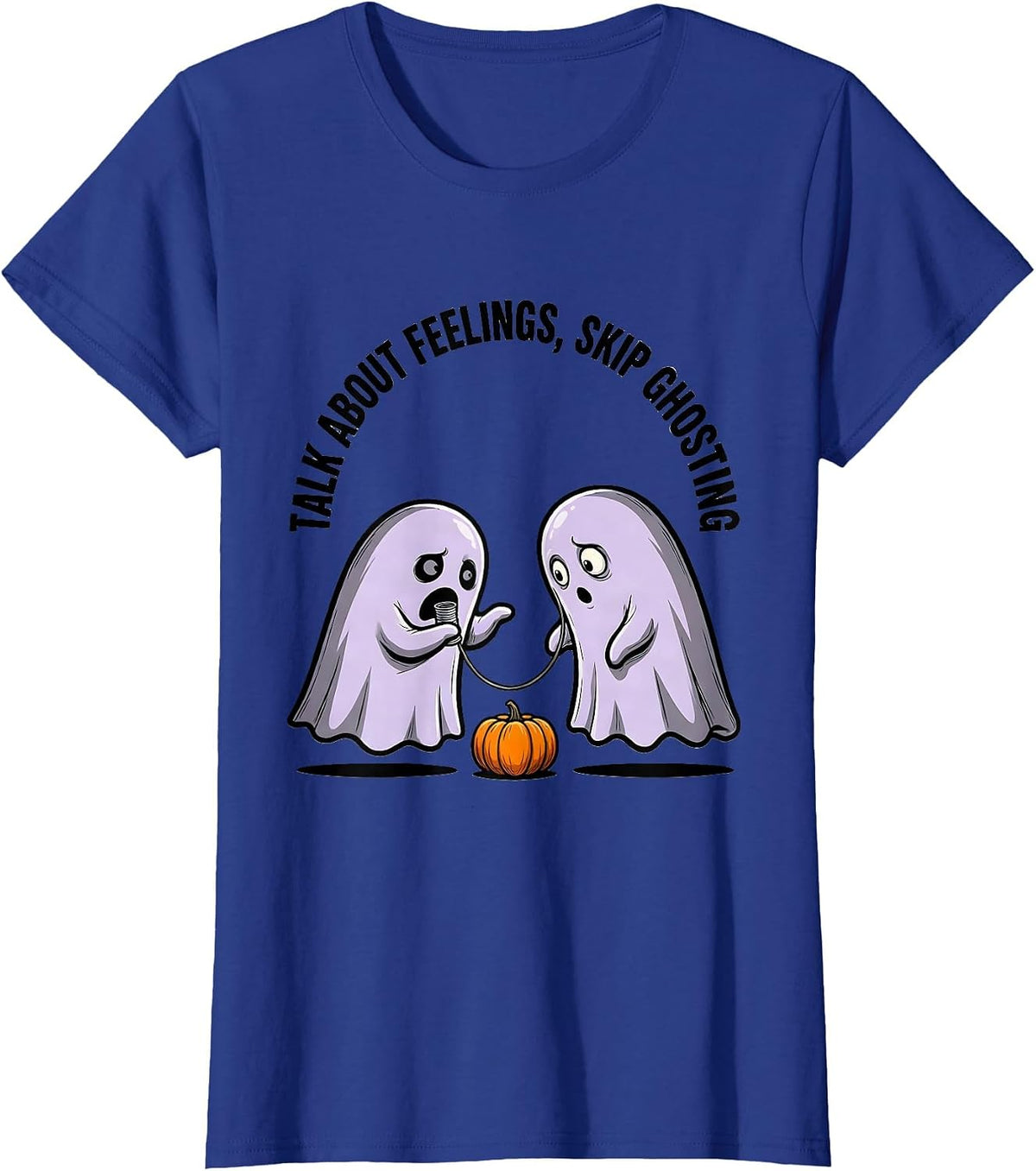 Women's Talk About Feelings Skip Ghosting Cartoon Ghost Mental T-Shirt - Royal Blue