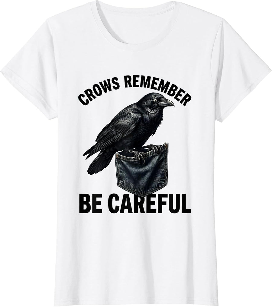 Women's Crows Remember Be Careful Crow Warning Design T-Shirt - White