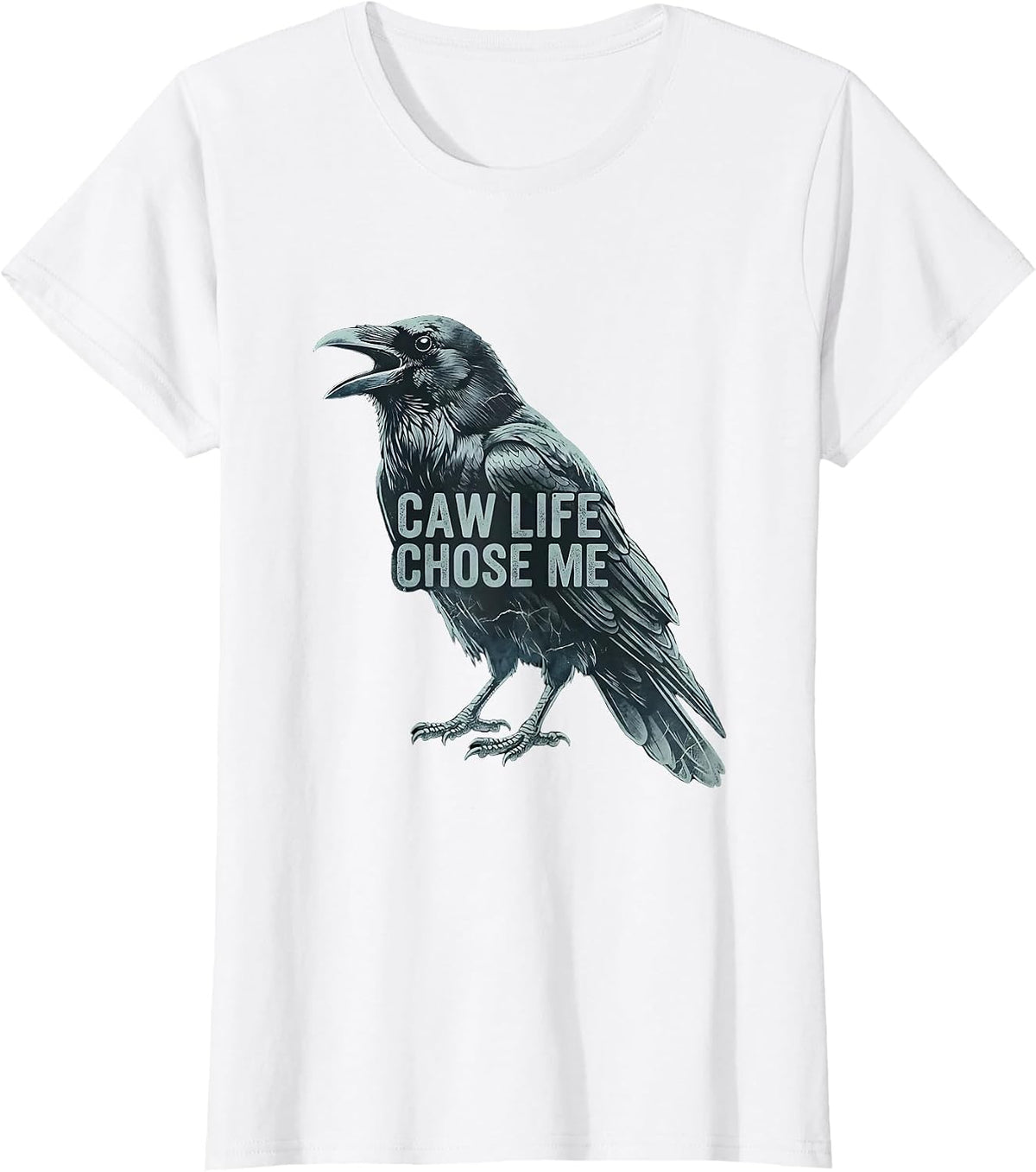 Caw Life Chose Me Funny Crow Design T-Shirt - White