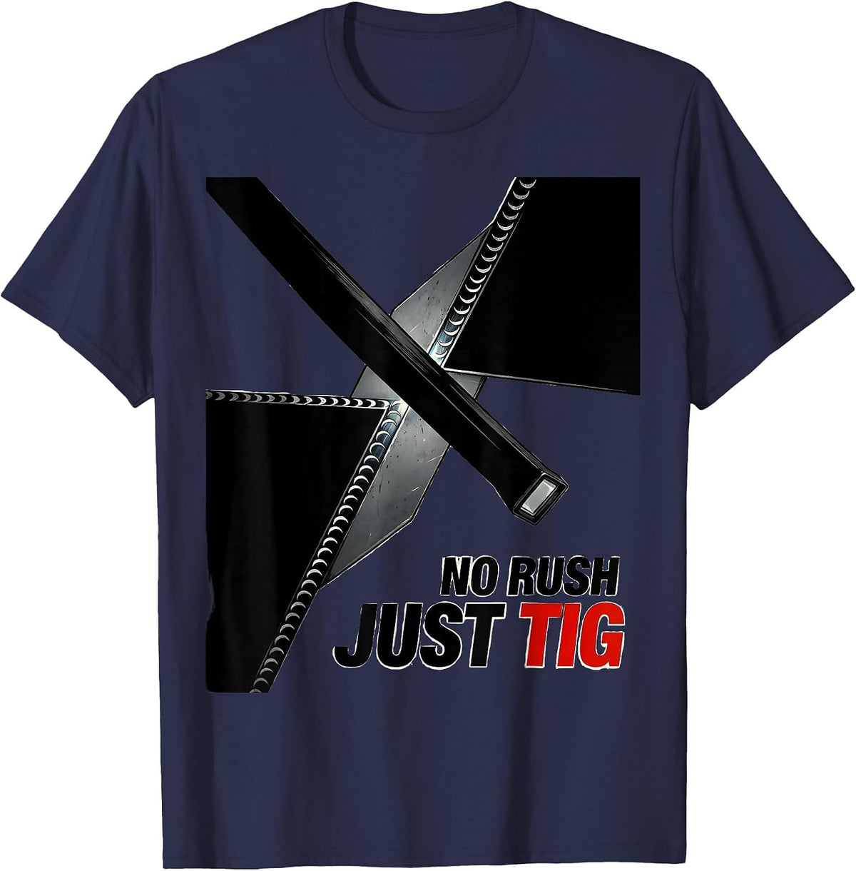 Men's No Rush, Just TIG Funny Welder Occupational Humor Gift T-Shirt - Navy Blue