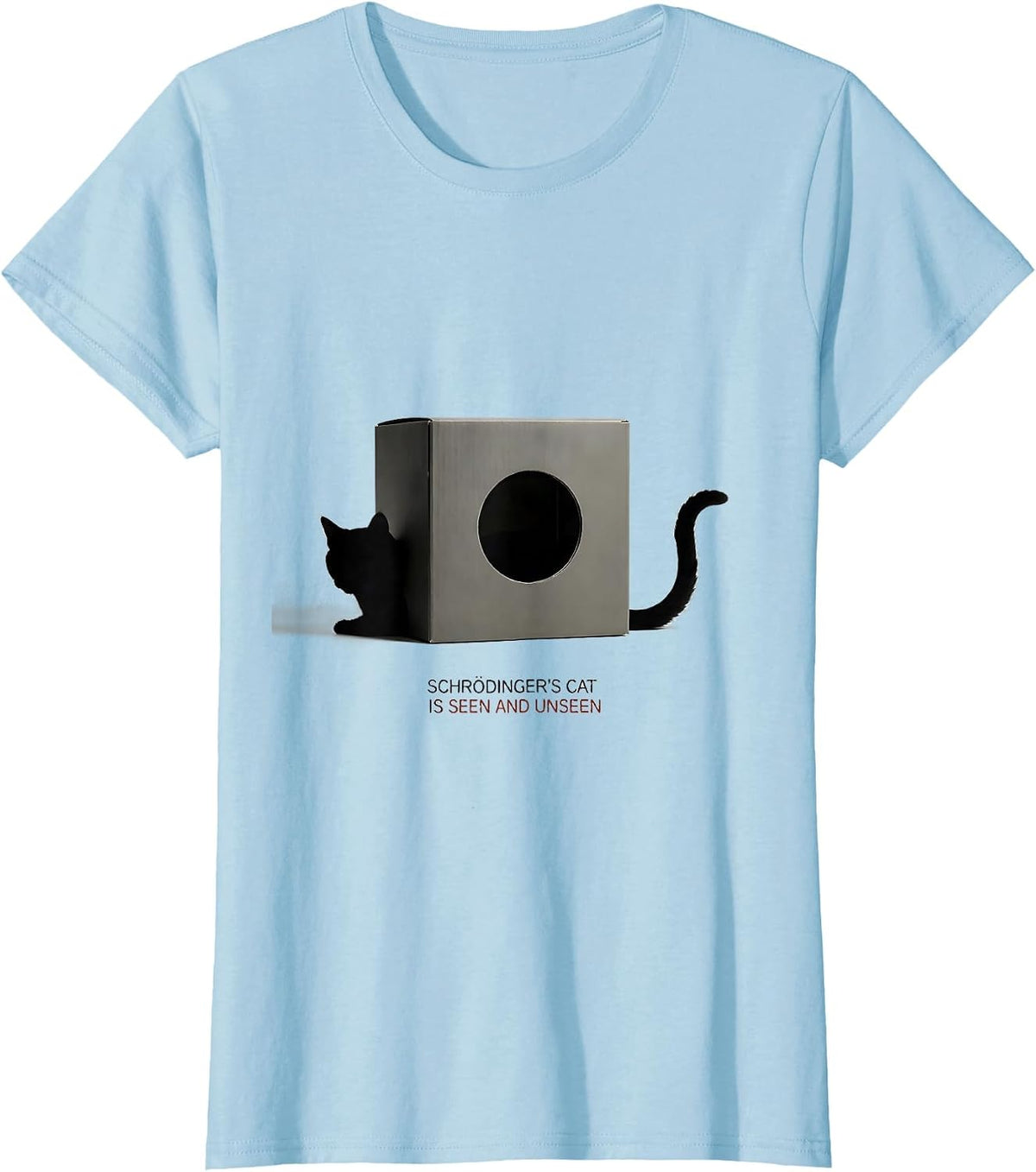 Women's Schrödinger's Cat Is Seen And Unseen Funny Physics Humor T-Shirt - Baby Blue
