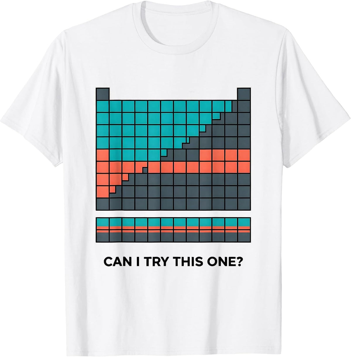 Men's Can I Try This One Funny Periodic Table Science Teacher Gift T-Shirt - White