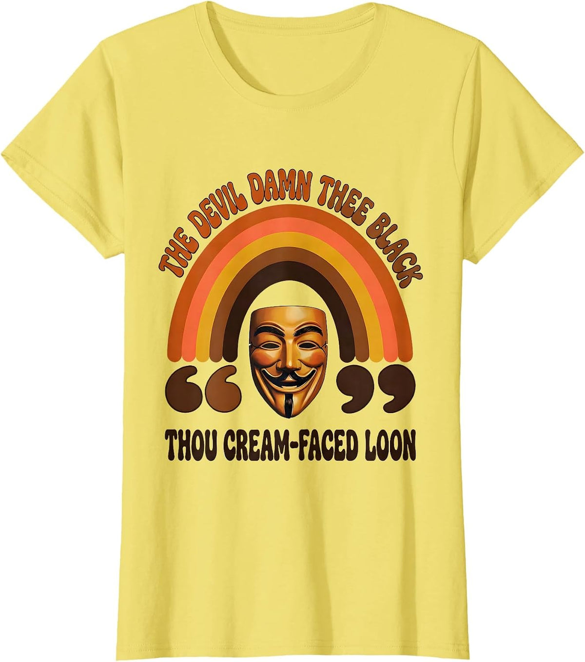 The Devil Damn Thee Black, Thou Cream-Faced Loon Funny T-Shirt - Lemon Yellow