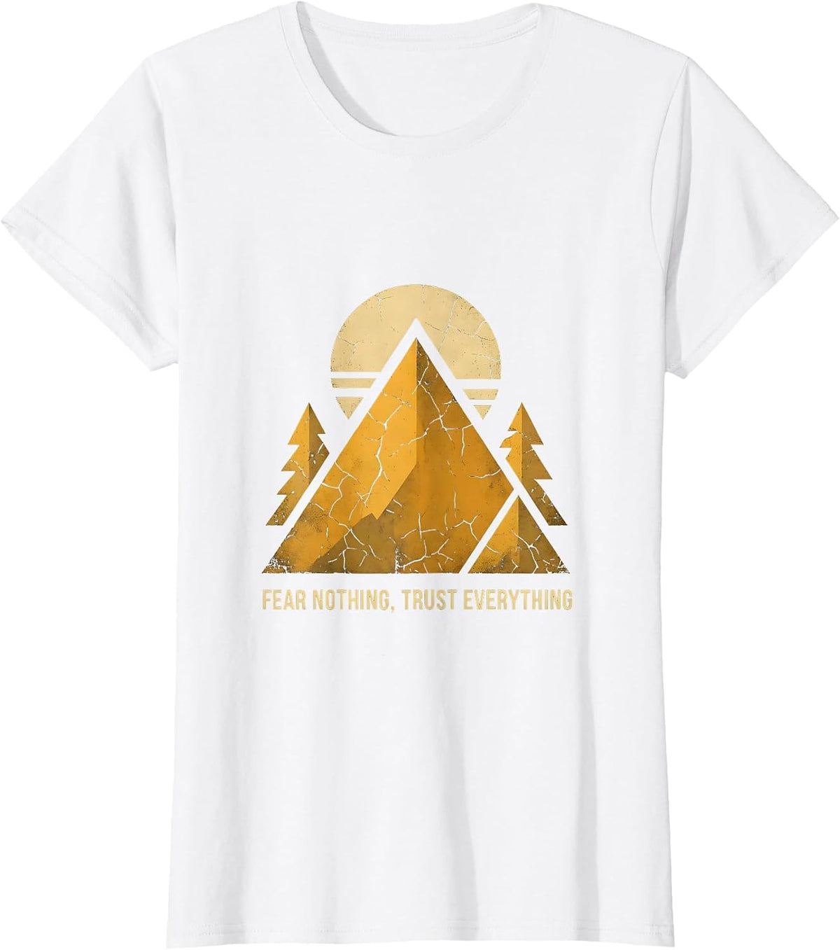 Women's Fear Nothing Trust Everything Faith Over Fear Design T-Shirt - White