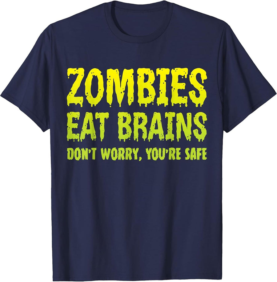 Zombies Eat Brains Don't Worry You're Safe Halloween Zombie T-Shirt - Navy Blue