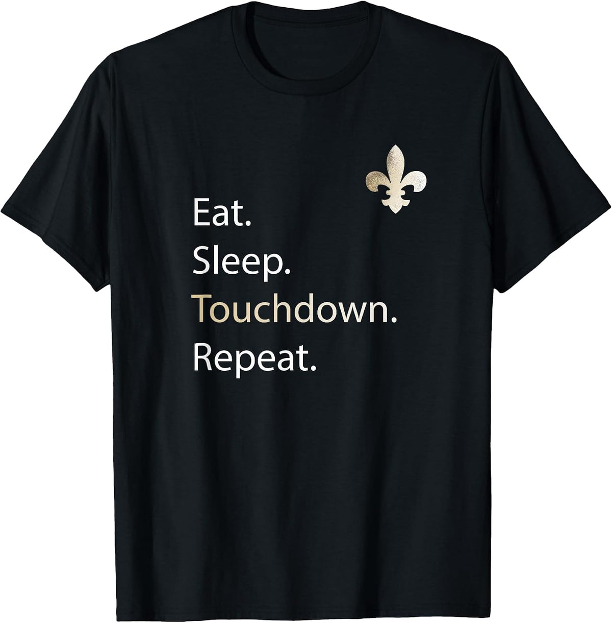 New Orleans Tees: Eat Sleep Repeat T-Shirt Merchandise T-Shirt - Black