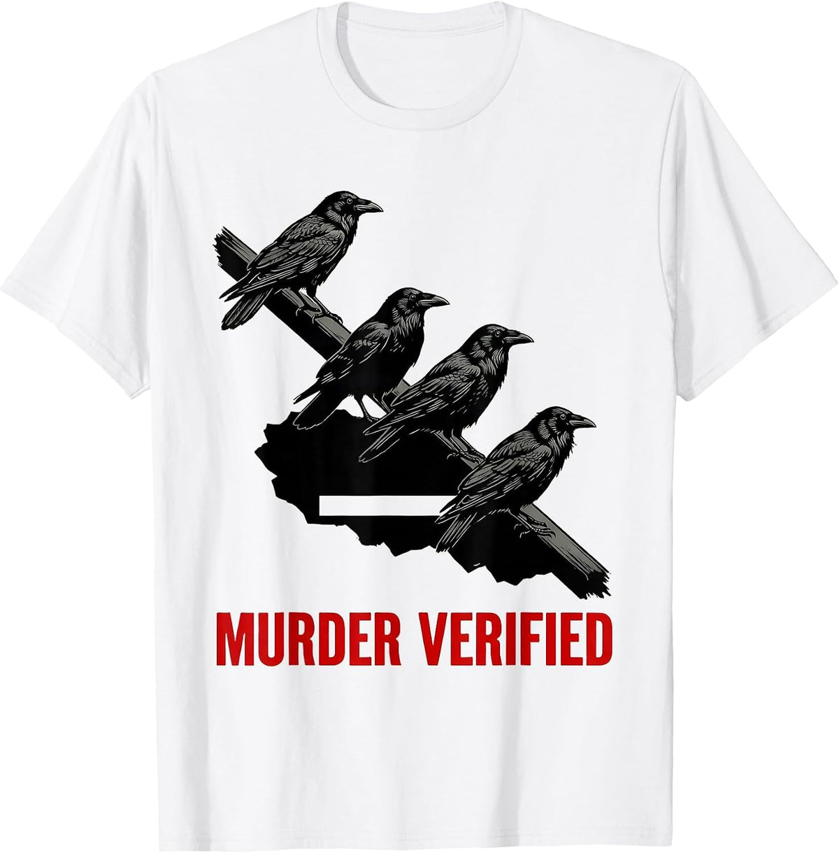 Men's Murder Verified Stencil Crow Dark Humor Gothic Bird Lover T-Shirt - White