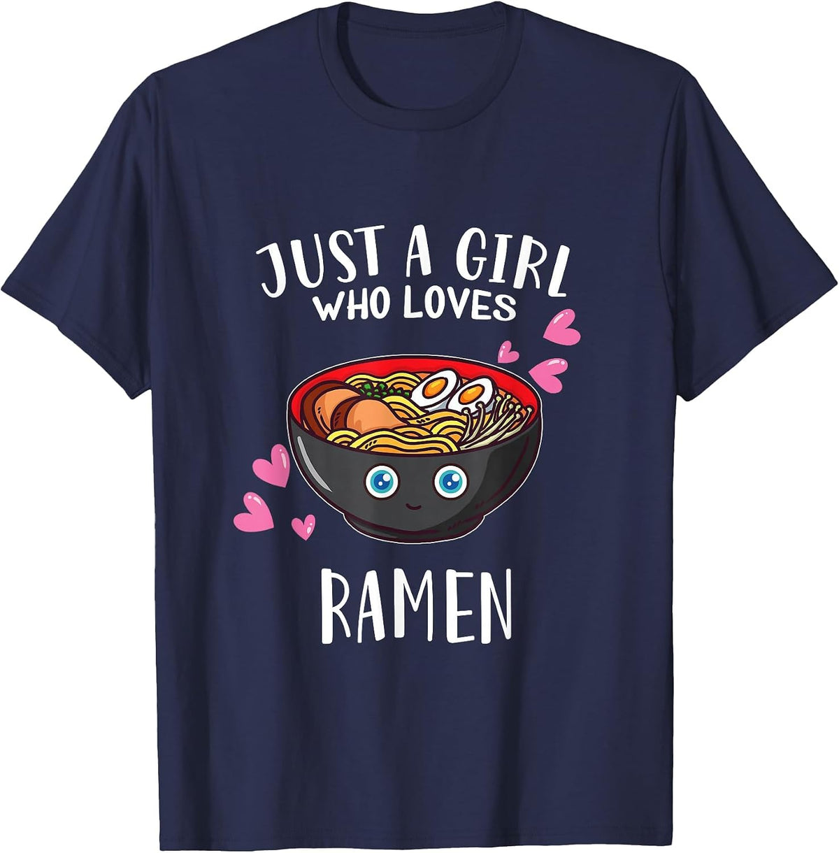 Funny Japanese Ramen Lover Just A Girl Who Loves Ramen T-Shirt - Navy Blue