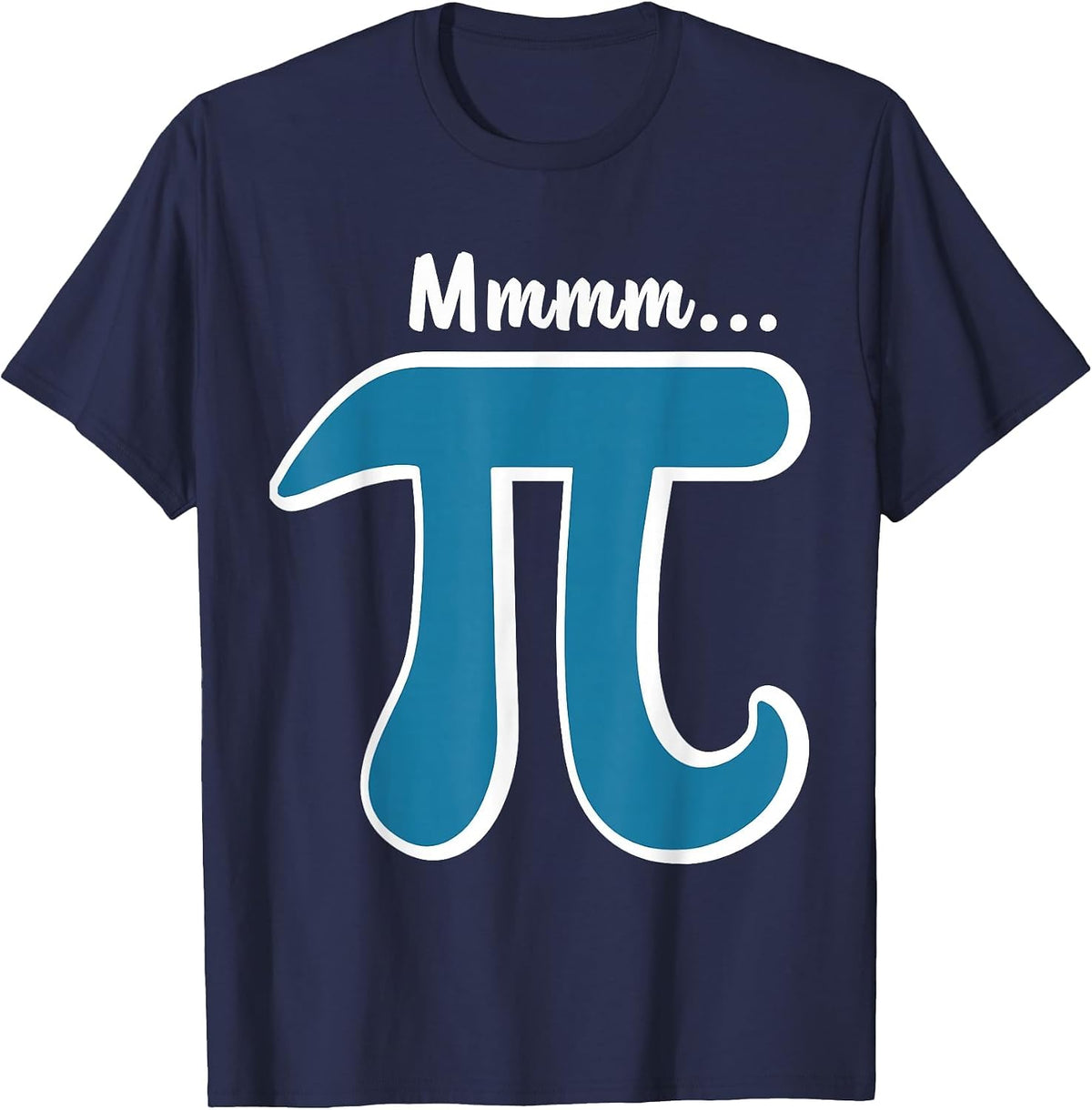 Mmm Pi T-Shirt MMM Pie Shirt Pi Day T-Shirts 2026 Math Pun T-Shirt - Navy Blue