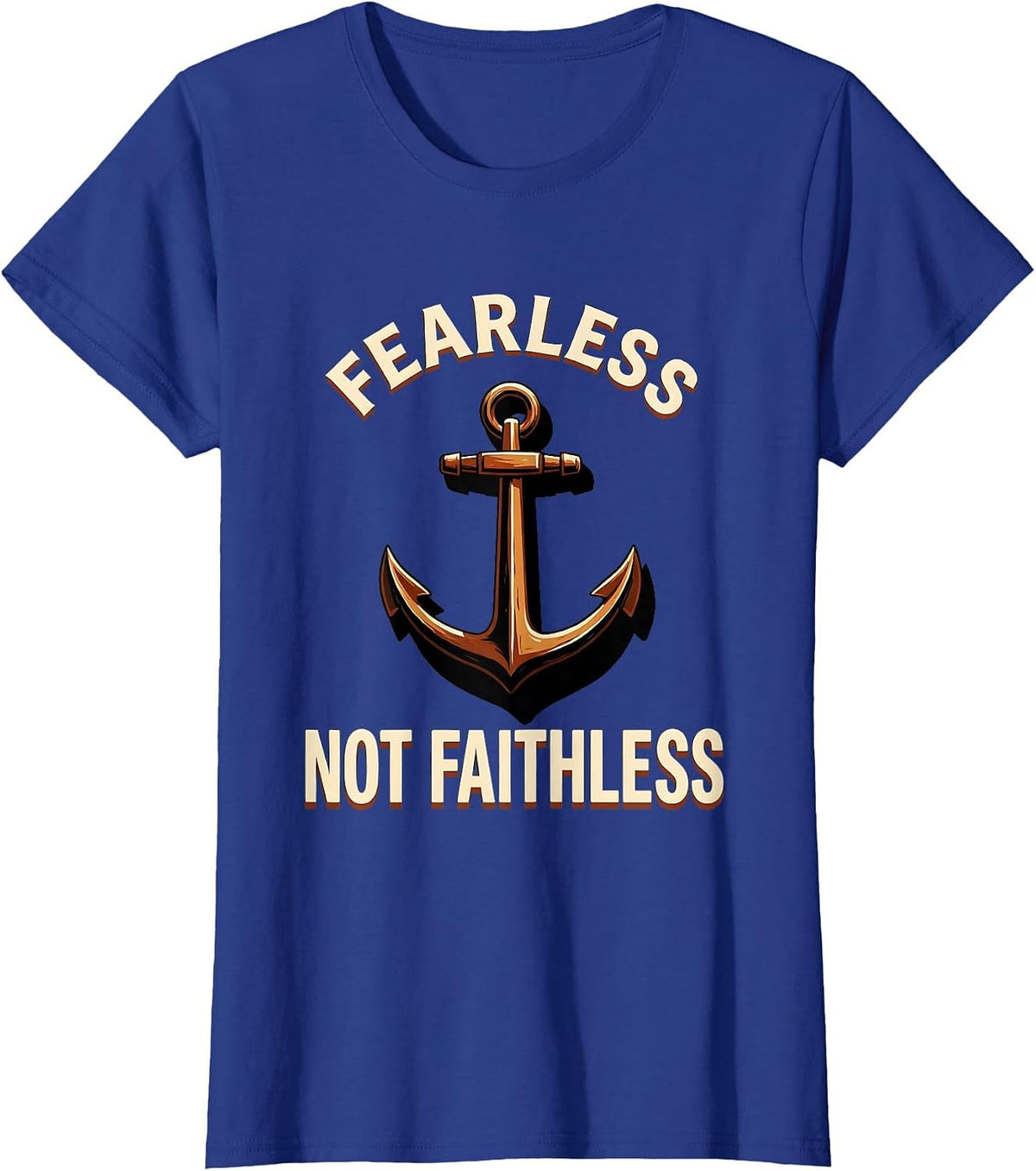 Women's Fearless Not Faithless Faith Over Fear Design T-Shirt - Royal Blue