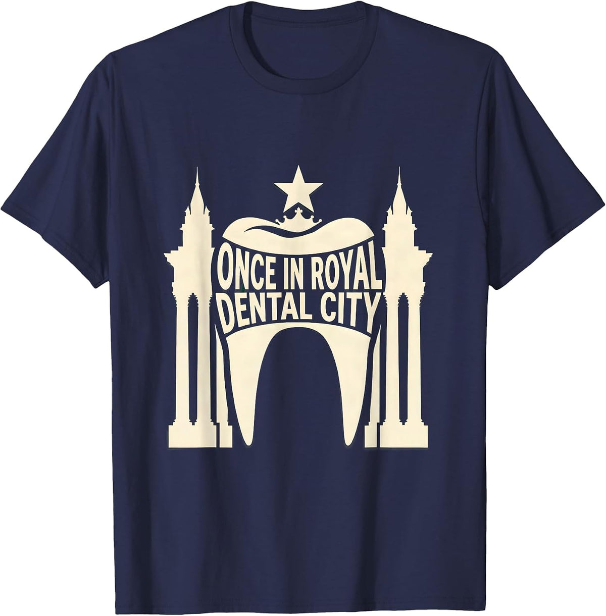Once in Royal Dental City Funny Dentist Christmas Dental T-Shirt - Navy Blue