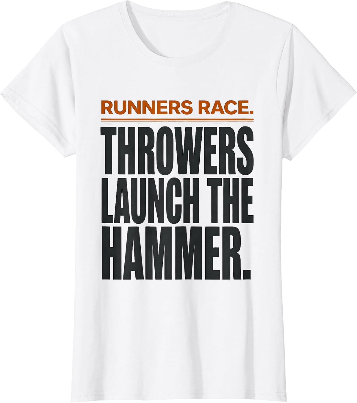 Runners Race Throwers Launch The Hammer Track And Field T-Shirt - White