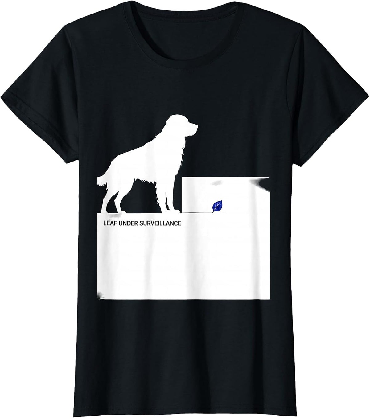 Leaf Under Surveillance Funny Great Pyrenees Dog Owner Humor T-Shirt - Black