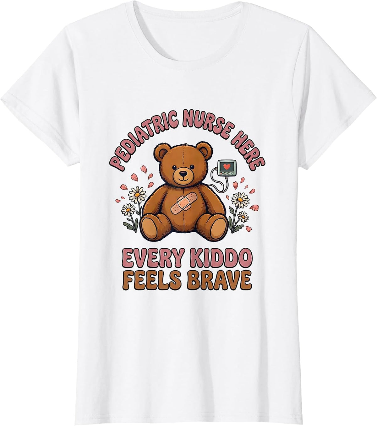Pediatric Nurse Here, Every Kiddo Feels Brave Retro T-Shirt - White