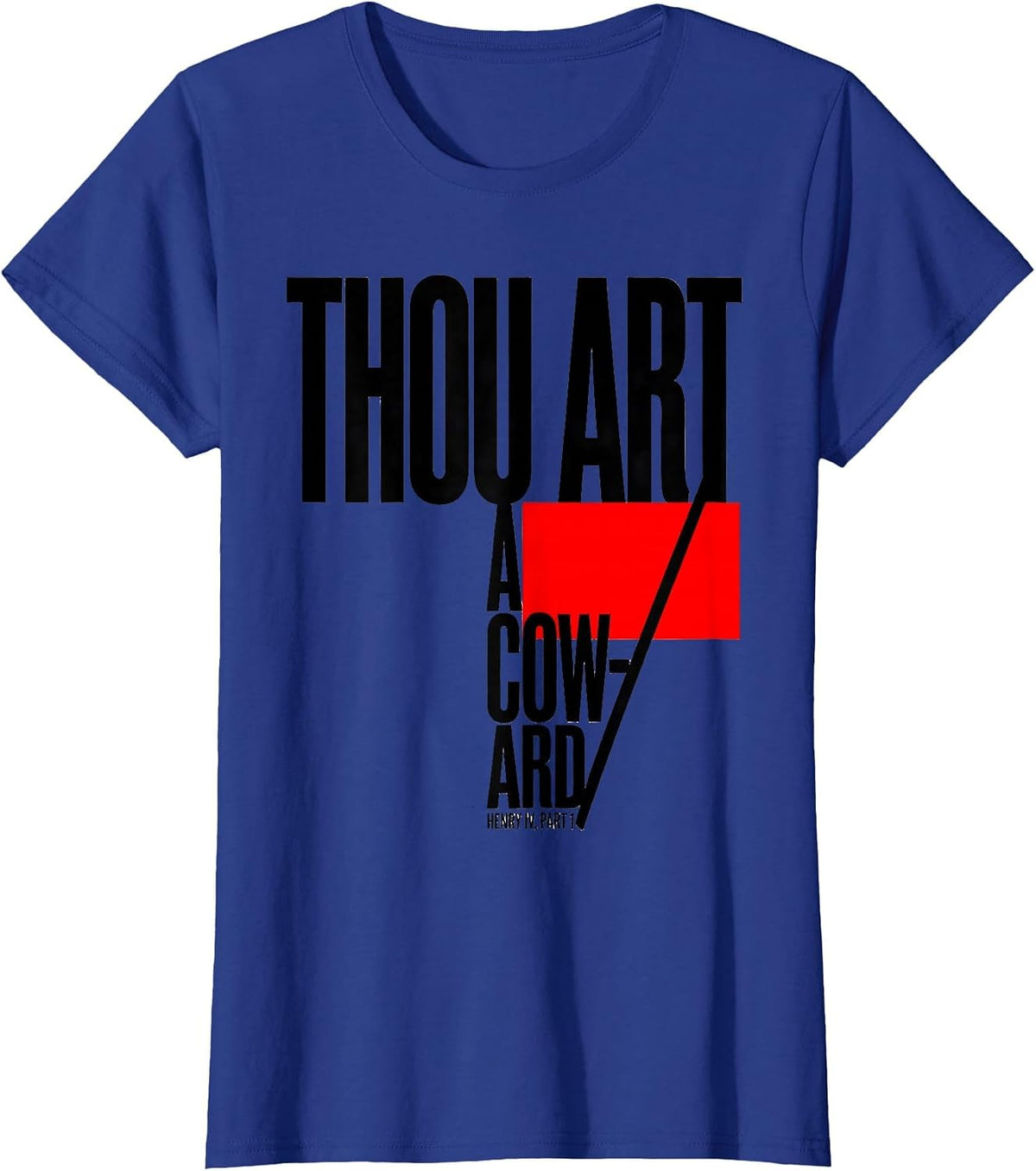 Women's Thou art a coward — Henry IV, Part 1 Witty Shakespeare Quote T-Shirt - Royal Blue
