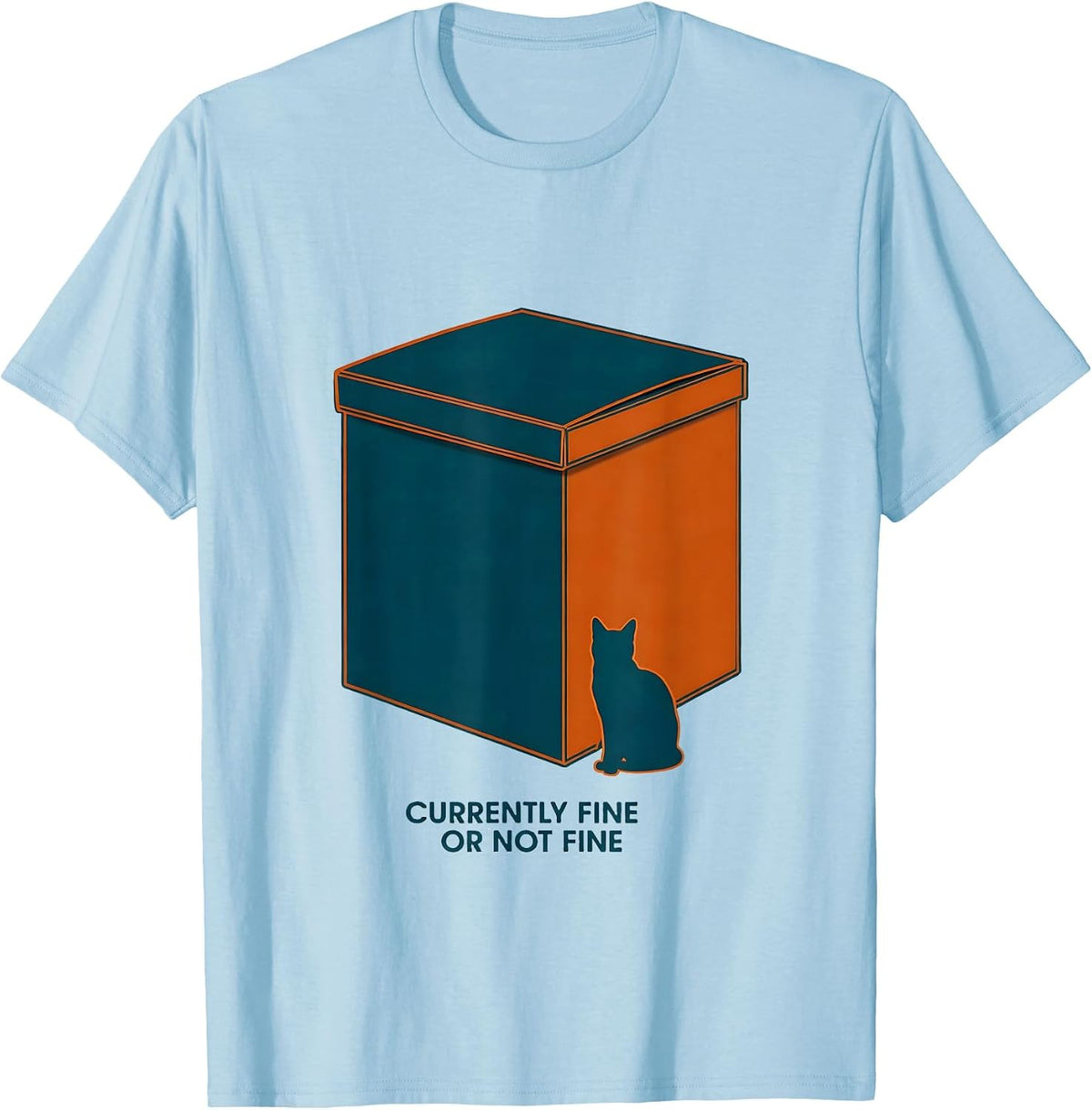 Men's Currently Fine Or Not Fine Quantum Physics Humor Cat Lover T-Shirt - Baby Blue