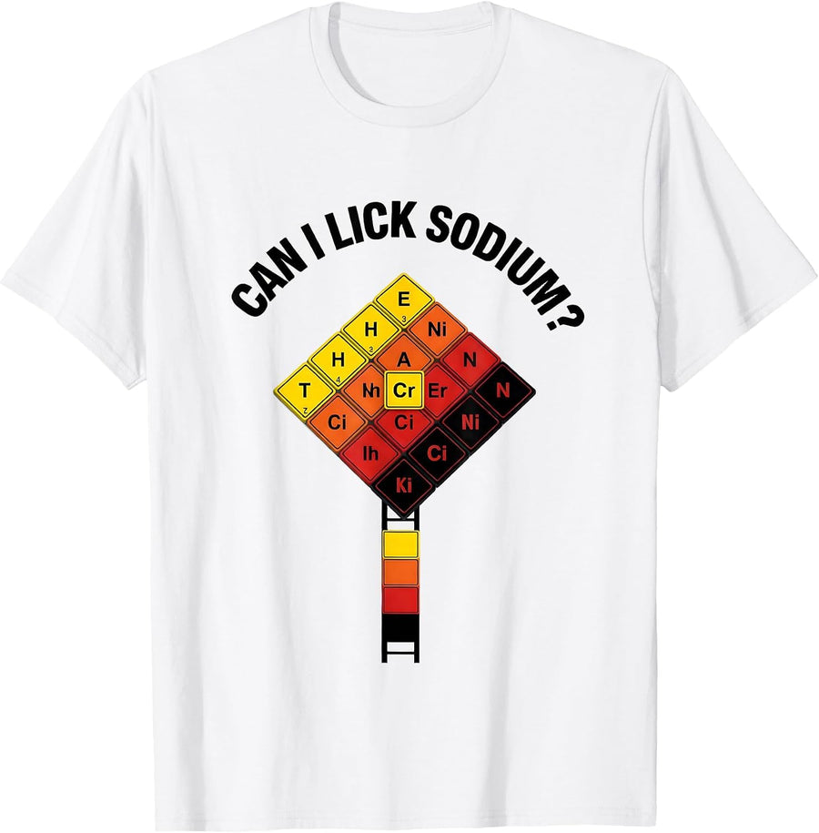 Men's Can I Lick Sodium Funny Periodic Table Science Teacher Gift T-Shirt - White