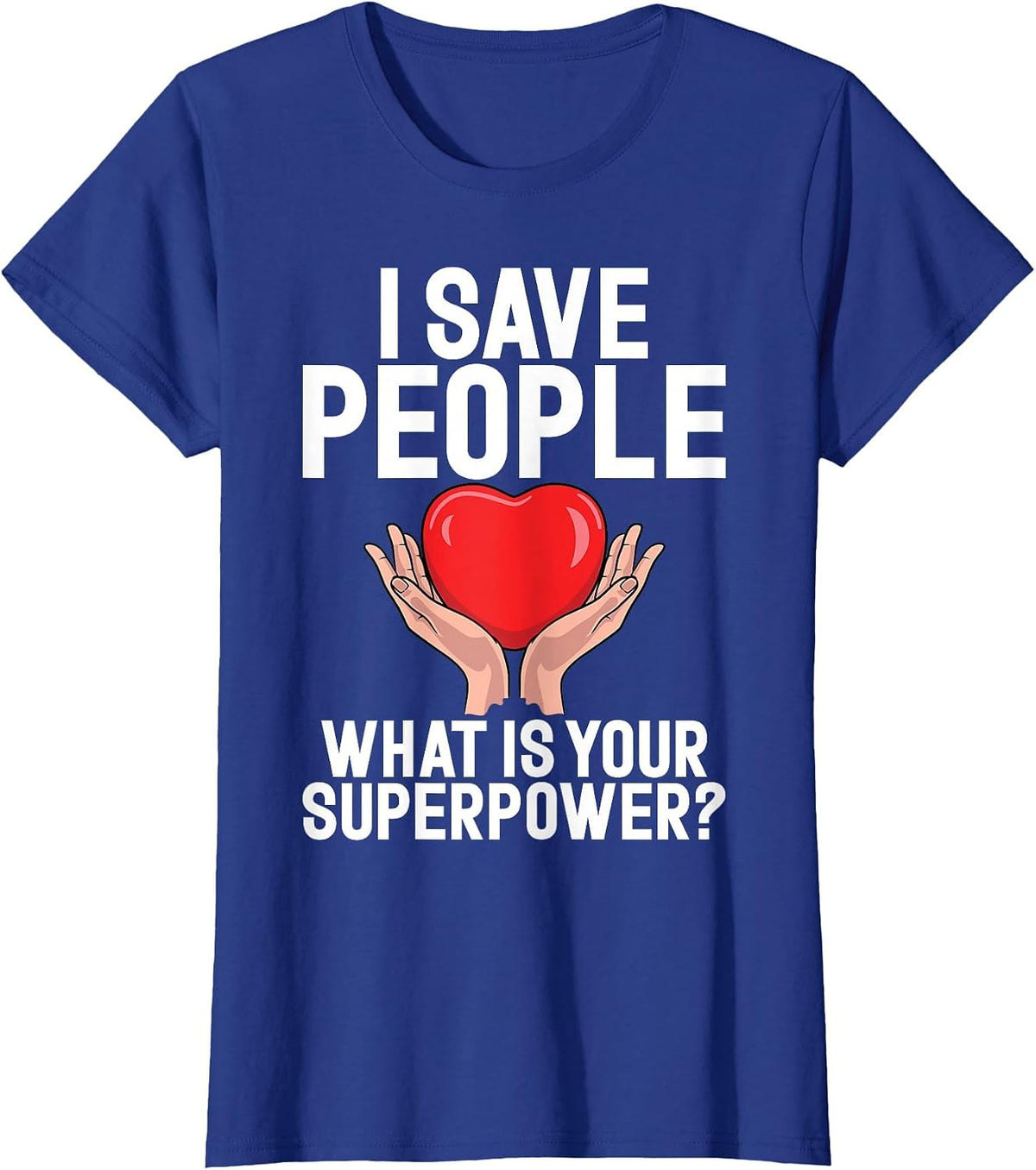 I Save People What is Your Superpower Social Worker T-Shirt - Royal Blue
