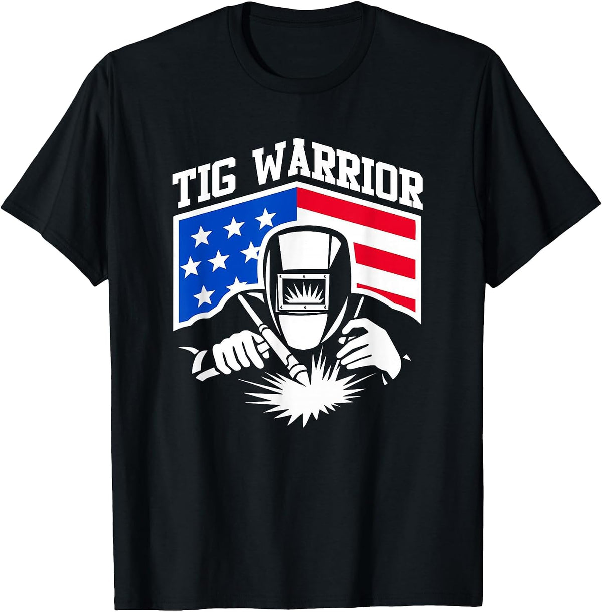 Tig Welding Warrior USA Flag Fabricator Pipefitter Metalwork T-Shirt - Black