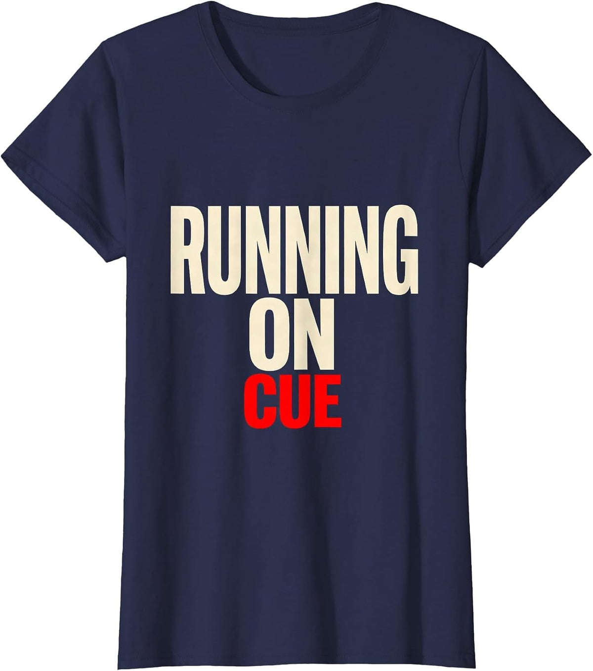 Women's Running On Cue Funny Theater Kid Musical Theatre Drama Actor T-Shirt - Navy Blue