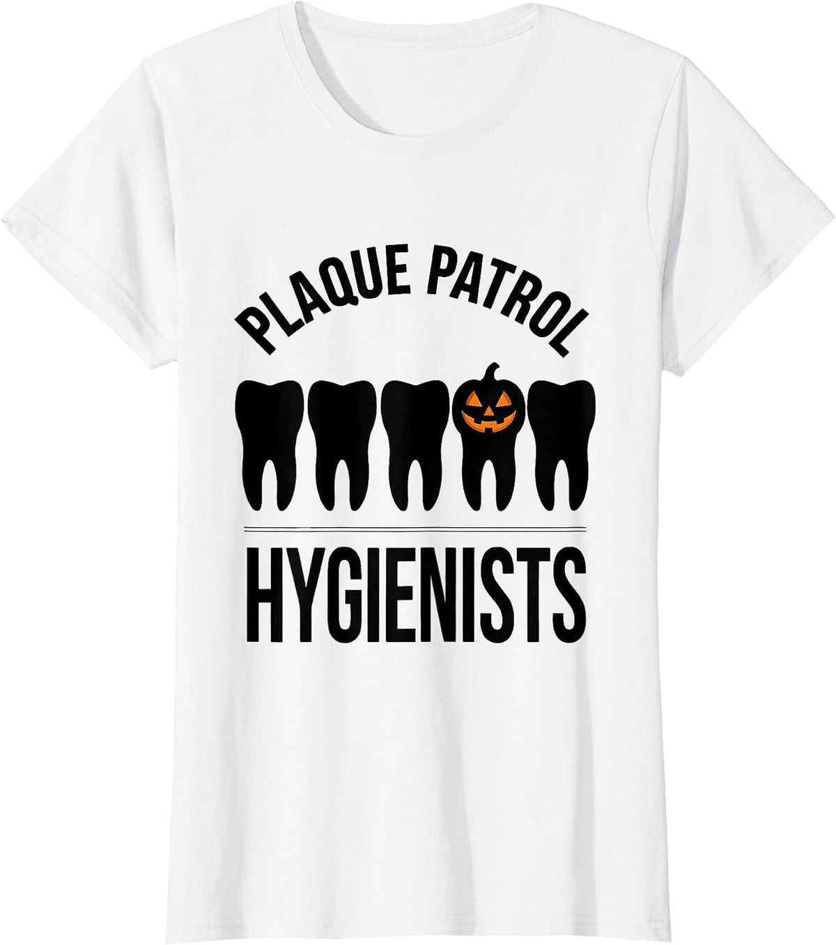 Women's Plaque Patrol Hygienists Funny Dental Hygienist Halloween T-Shirt - White