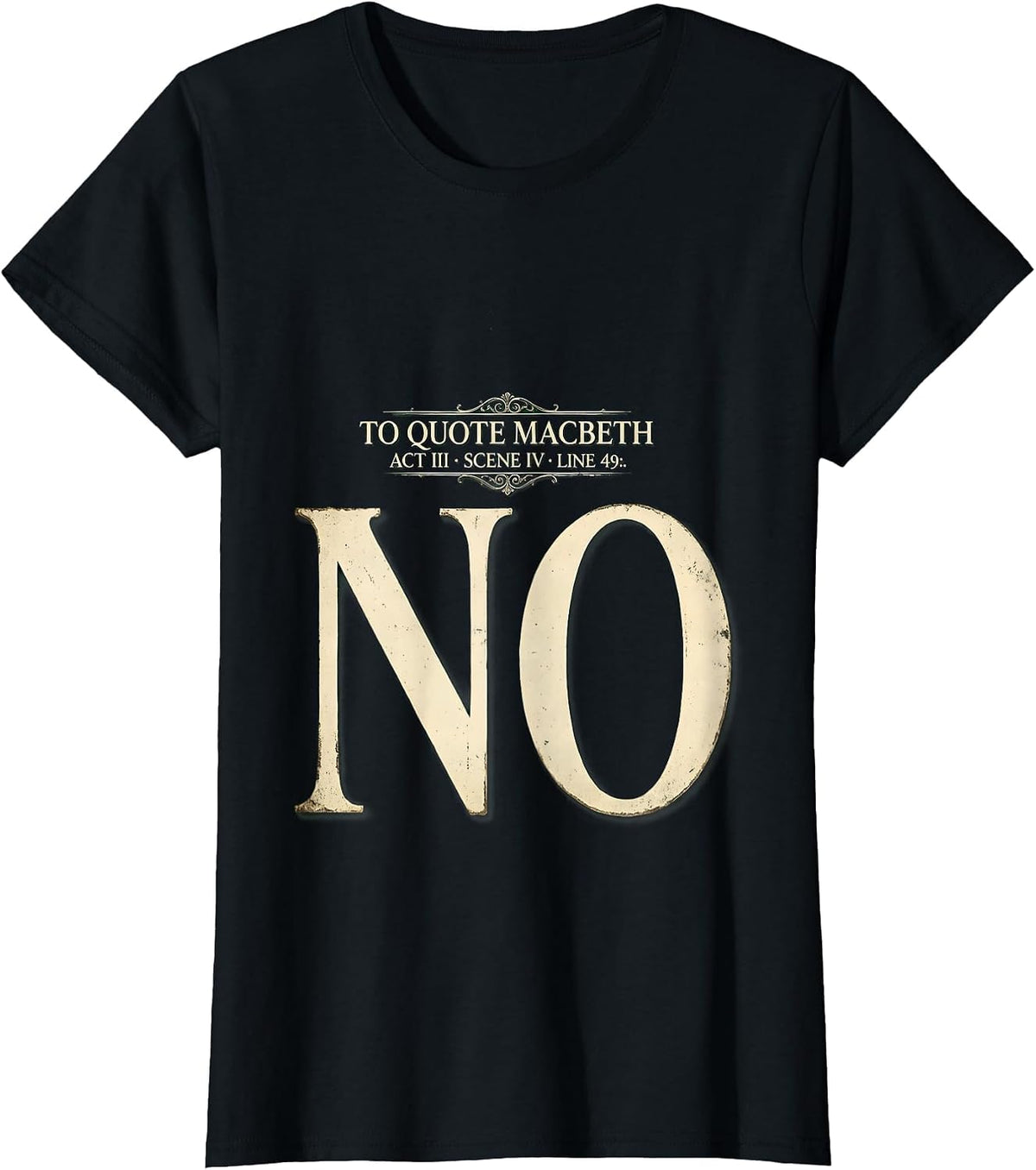 To Quote Macbeth No Vintage Literary Humor T-Shirt - Black