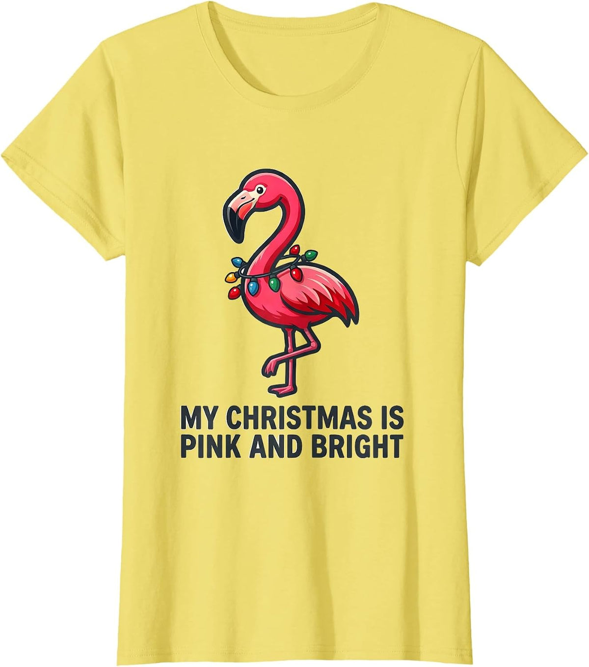 My Christmas Is Pink and Bright Flamingo Holiday Novelty T-Shirt - Lemon Yellow