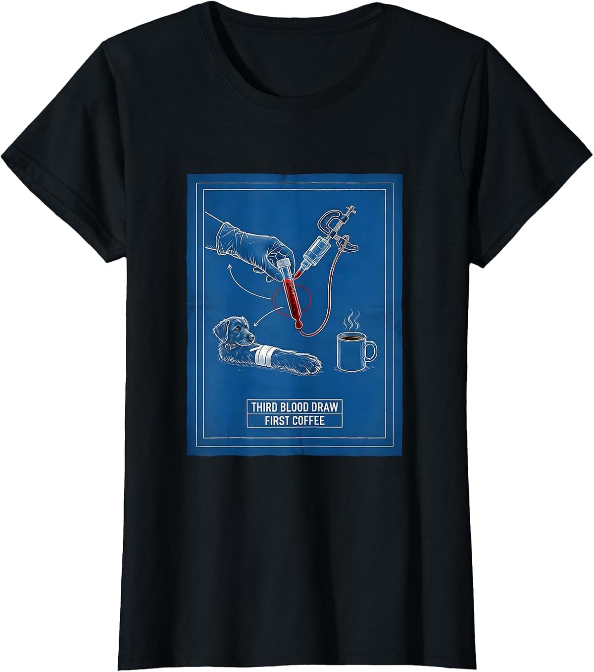 Third Blood Draw, First Coffee Funny Vet Tech Pet Lover Gift T-Shirt - Black