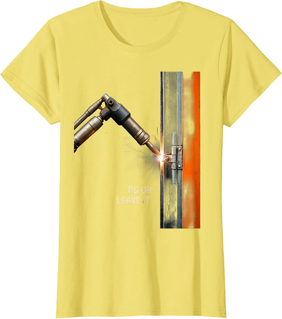 Women's TIG Or Leave It Funny Welder Gift Metalworker Humor T-Shirt - Lemon Yellow