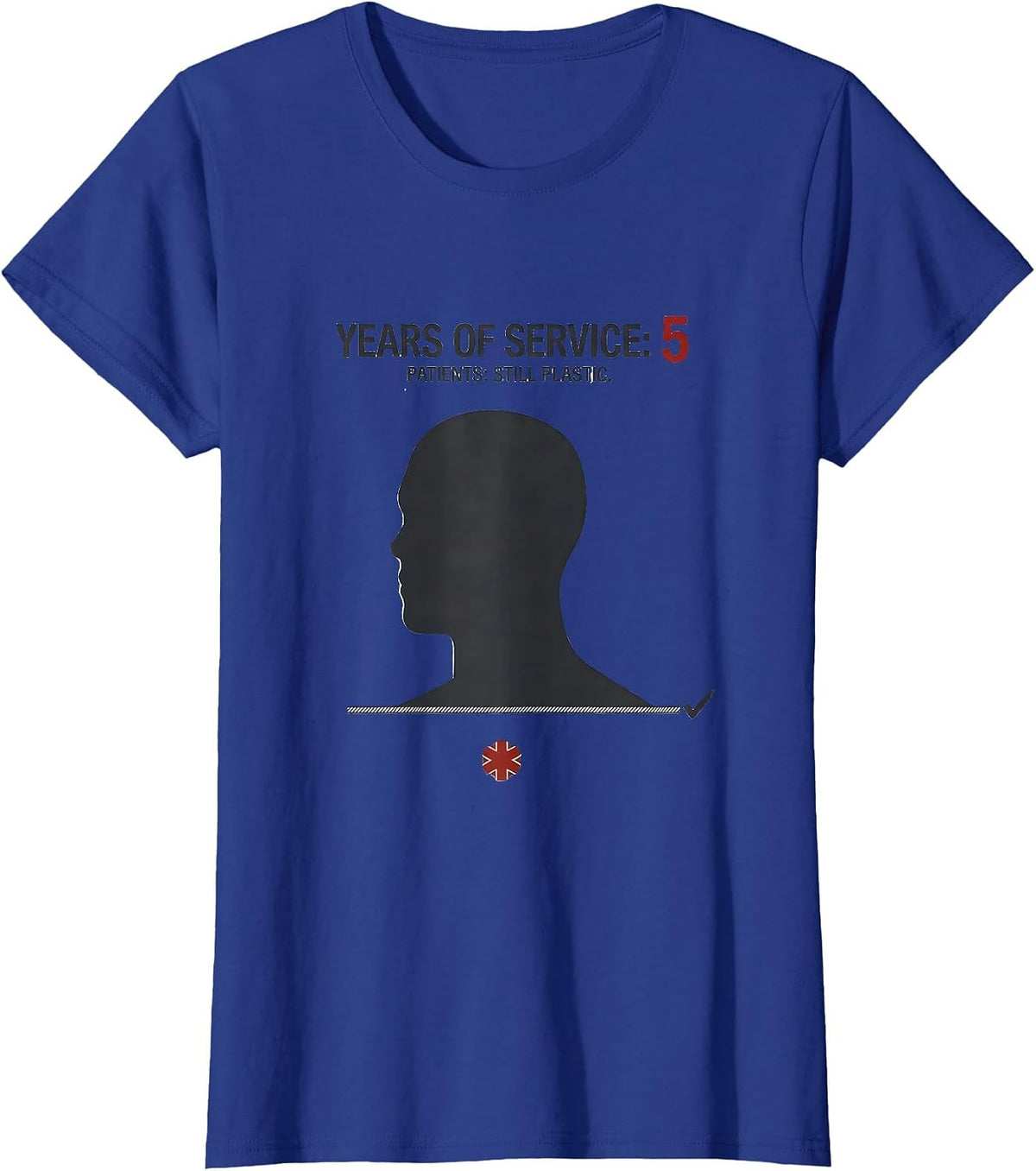 Women's Years Of Service: 5. Patients: Still Plastic Funny EMT T-Shirt - Royal Blue