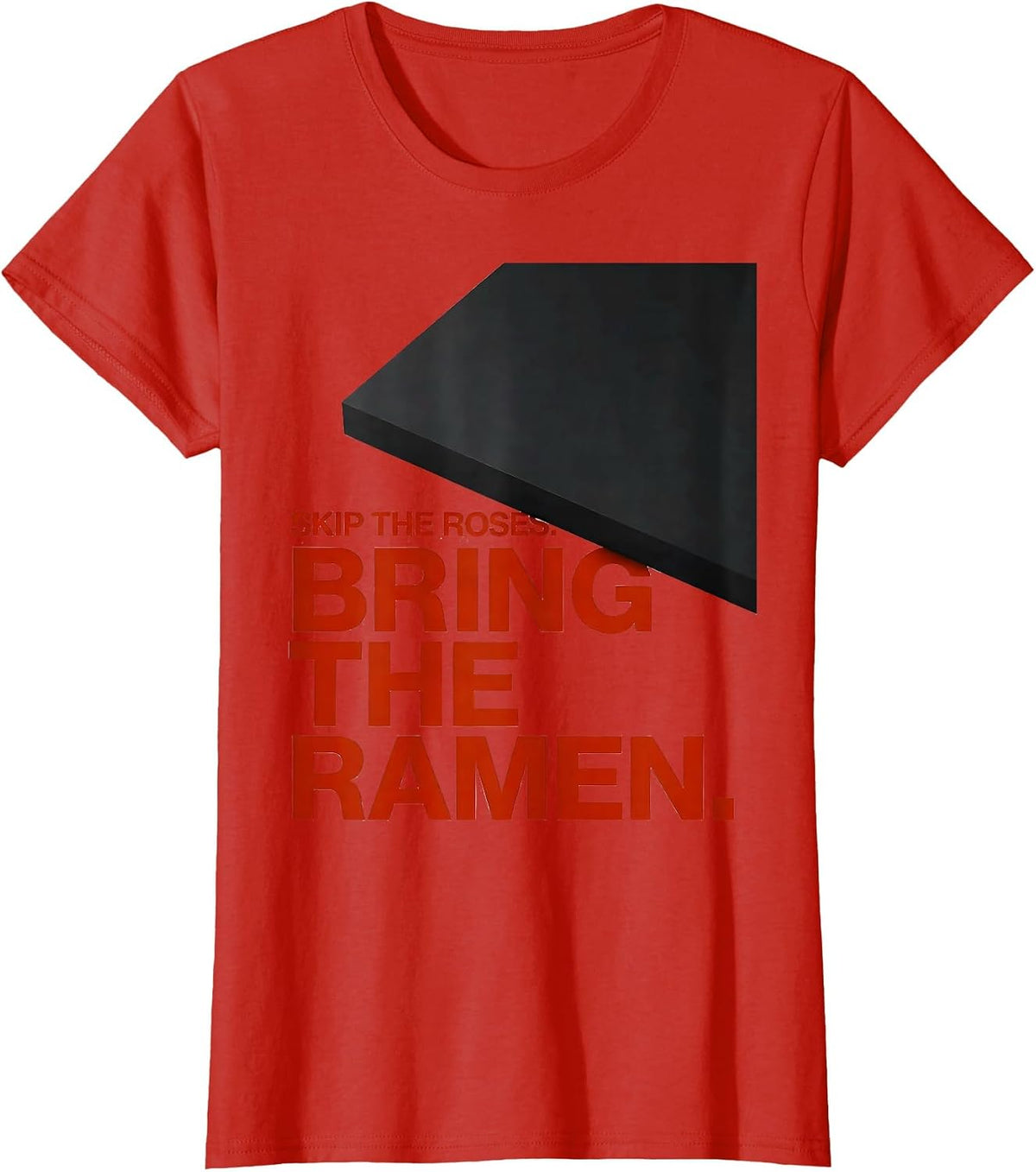 Skip The Roses Bring The Ramen Funny Valentine Food Lover T-Shirt - Red