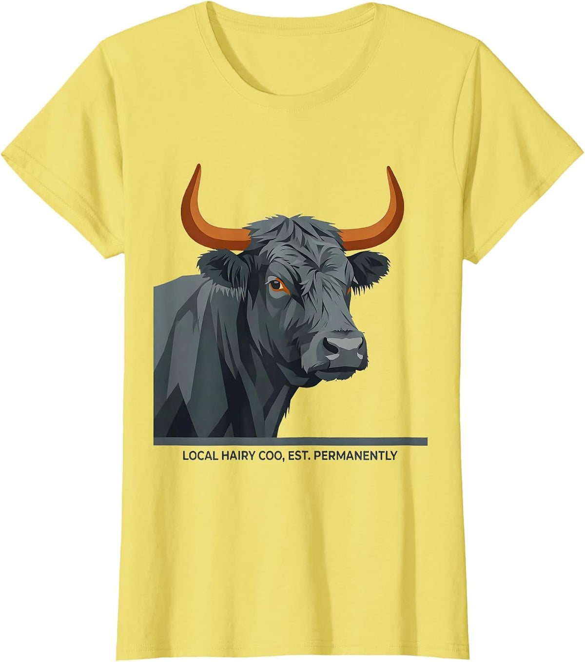Women's Local Hairy Coo Est Permanently Funny Highland Cow Lover T-Shirt - Lemon Yellow