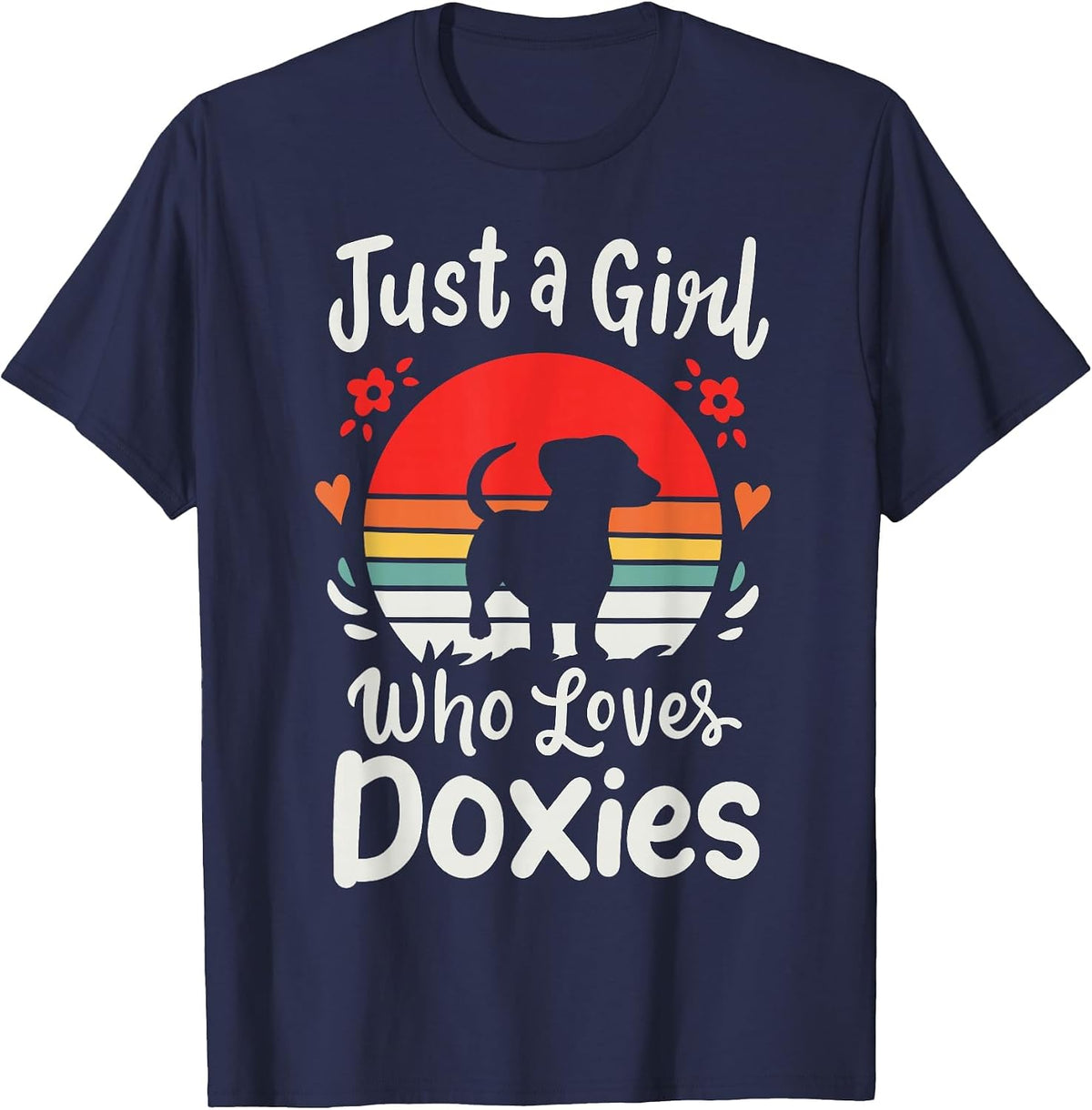 Dachshund Doxie Just a Girl Who Loves Doxies T-Shirt - Navy Blue