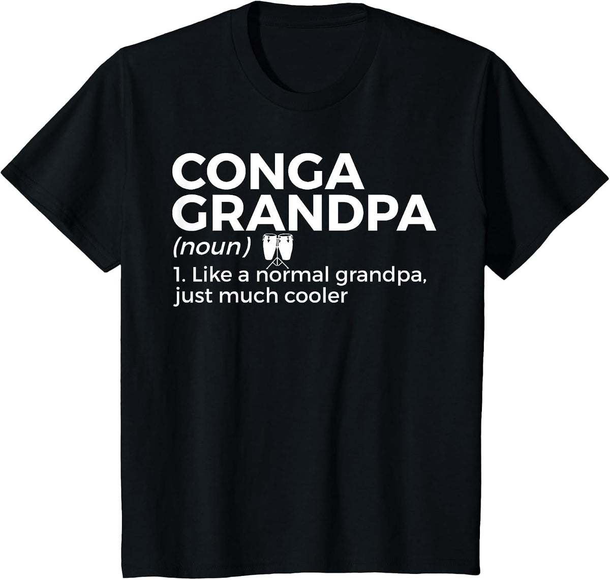 Conga Grandpa Definition Conga Player T-Shirt - Black