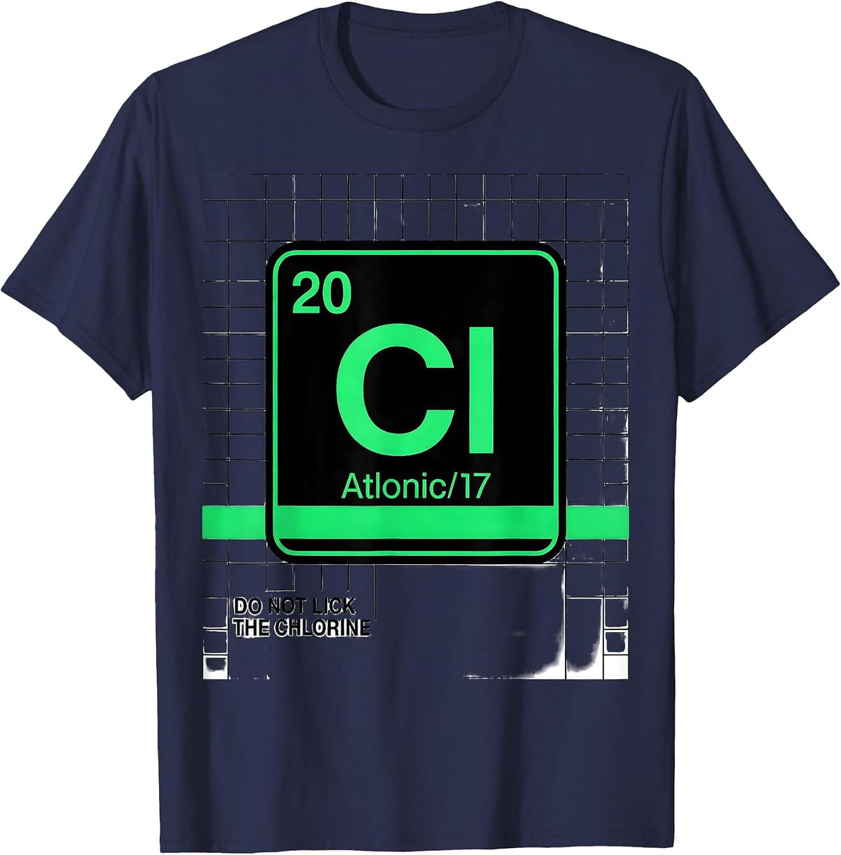 Do Not Lick The Chlorine Funny Science Teacher Periodic T-Shirt - Navy Blue