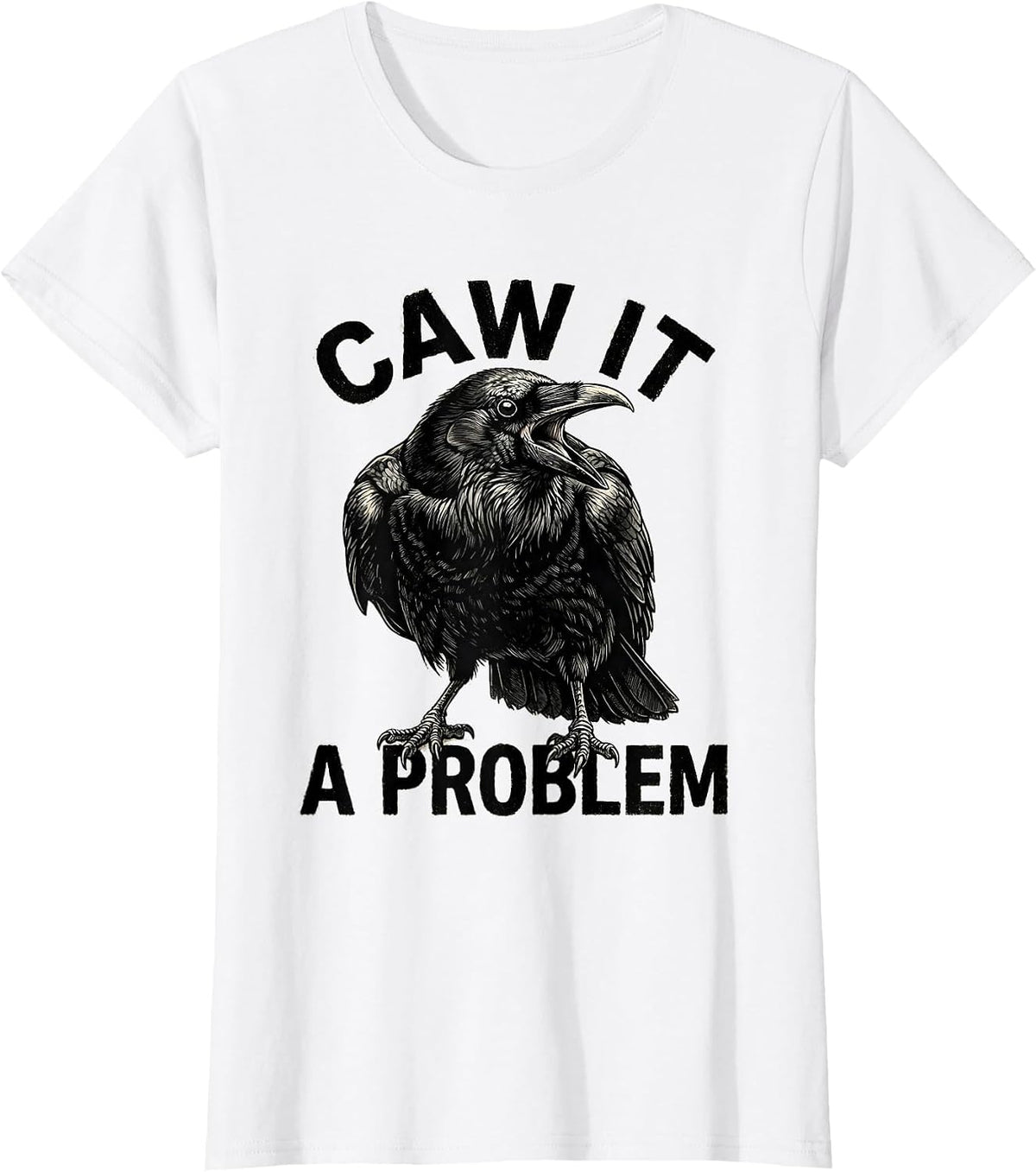 Caw It A Problem Gothic Crow Raven Bird Pun Humor T-Shirt - White