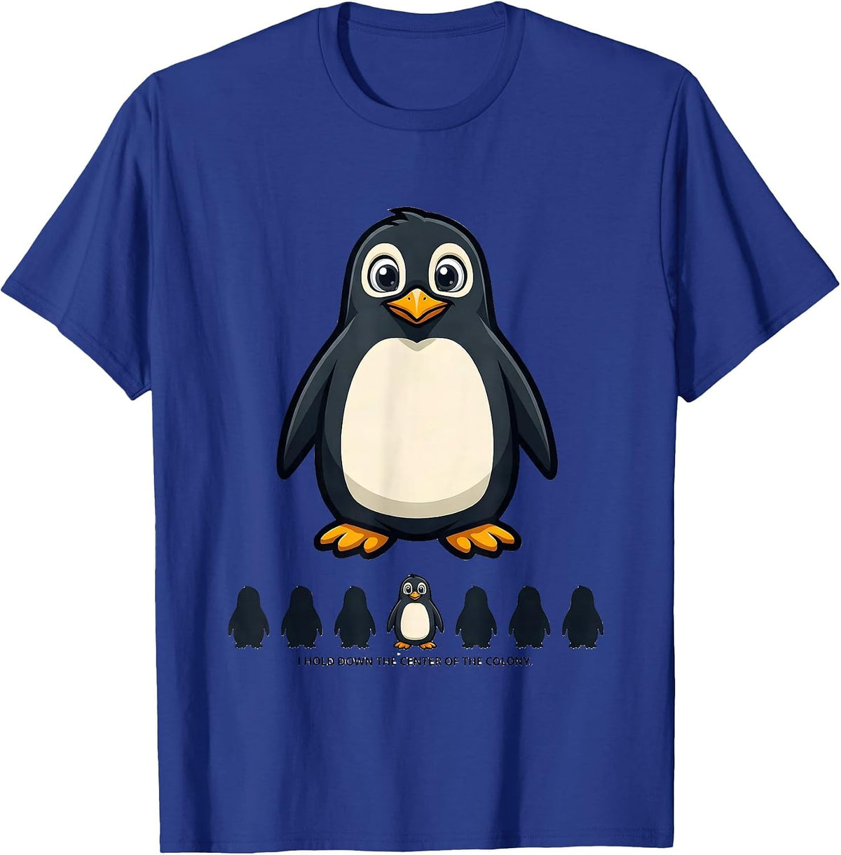 Men's I Hold Down The Center Of The Colony Funny Penguin Animal T-Shirt - Royal Blue